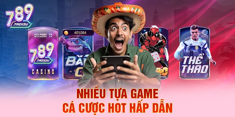 Các tựa game cá cược hấp dẫn tại g365